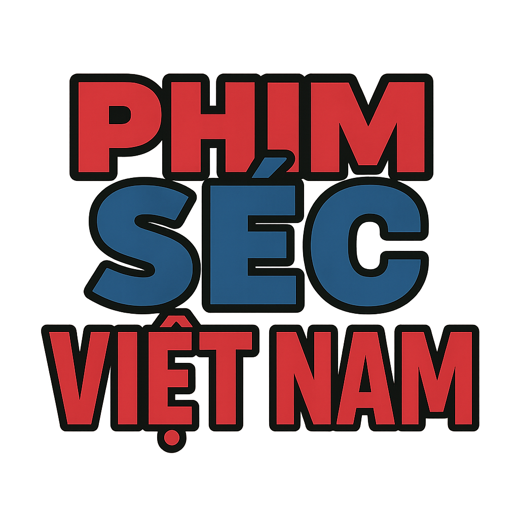 phim séc việt nam